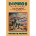 Dichos: Proverbs and Sayings from the Spanish Including Rhymes, Riddles, Beliefs and a Bibliography