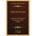 Christ Yet To Come: A Review Of I. P. Warren's Parousia Of Christ (1880)