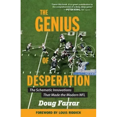 The Genius of Desperation: The Schematic Innovations That Made the Modern NFL