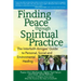 Finding Peace Through Spiritual Practice: The Interfaith Amigos' Guide to Personal, Social and Environmental Healing