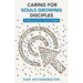 Caring for Souls Growing Disciples: A Resource for Church Elders