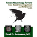 Raven Neurology Review: Case Based Board and RITE Review 2nd Edition