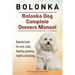Bolonka. Bolonka Dog Complete Owners Manual. Bolonka book for care, costs, feeding, grooming, health and training.