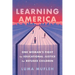 Learning America: One Woman's Fight for Educational Justice for Refugee Children