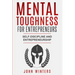 Mental Toughness For Entrepreneurs: Self-Discipline and Entrepreneurship