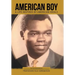 American Boy: A Life Inspired by American Ideals