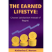 The earned lifestyle: : Choose satisfaction instead of regret