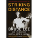 Striking Distance: Bruce Lee and the Dawn of Martial Arts in America