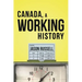 Canada, a Working History