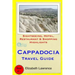 Cappadocia Travel Guide: Sightseeing, Hotel, Restaurant & Shopping Highlights