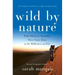 Wild by Nature: From Siberia to Australia, Three Years Alone in the Wilderness on Foot