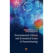 Environmental, Ethical, and Economical Issues of Nanotechnology