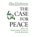 The Case for Peace: How the Arab-Israeli Conflict Can Be Resolved
