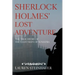 Sherlock Holmes' Lost Adventure: The True Story of the Giant Rats of Sumatra