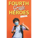 Fourth Grade Heroes