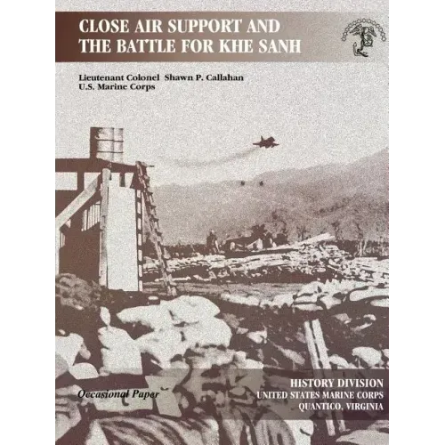 Close Air Support and the Battle for Khe Sanh