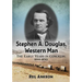 Stephen A. Douglas, Western Man: The Early Years in Congress, 1844-1850