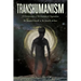 Transhumanism: A Grimoire of Alchemical Agendas