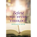 Before You Study Theology