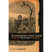 Weirding the War: Stories from the Civil War's Ragged Edges