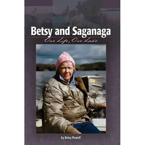 Betsy and Saganaga: One Life, One Lake