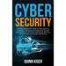 Cybersecurity: A Simple Beginner's Guide to Cybersecurity, Computer Networks and Protecting Oneself from Hacking in the Form of Phish