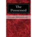 The Possessed: Or, the Devils
