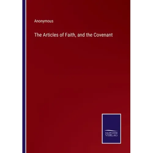 The Articles of Faith, and the Covenant