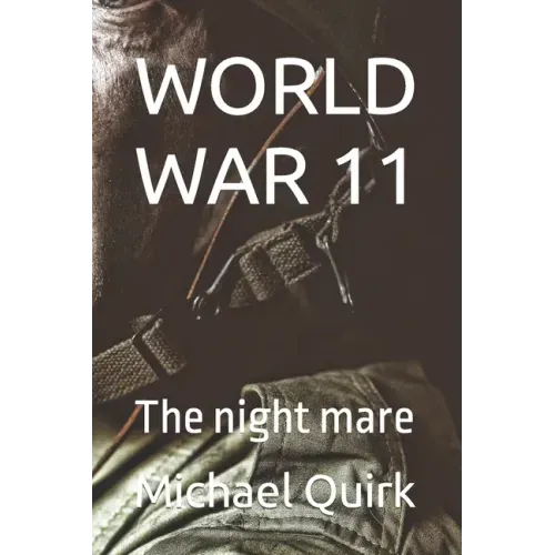 World War 11: The night mare