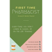 First Time Pharmacist: Everything you didn't learn in school or on-the-job training.