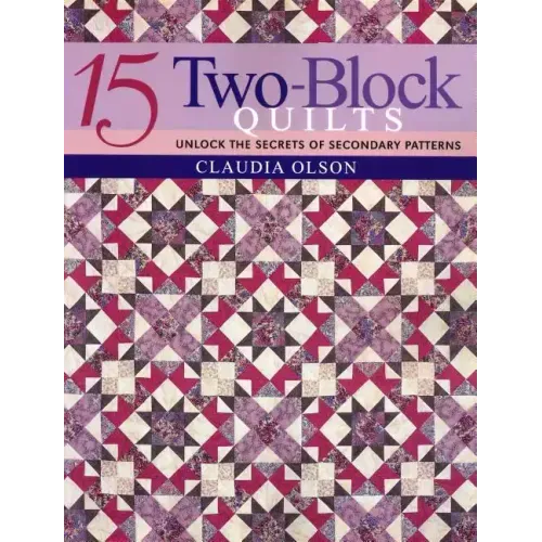 15 Two-Block Quilts