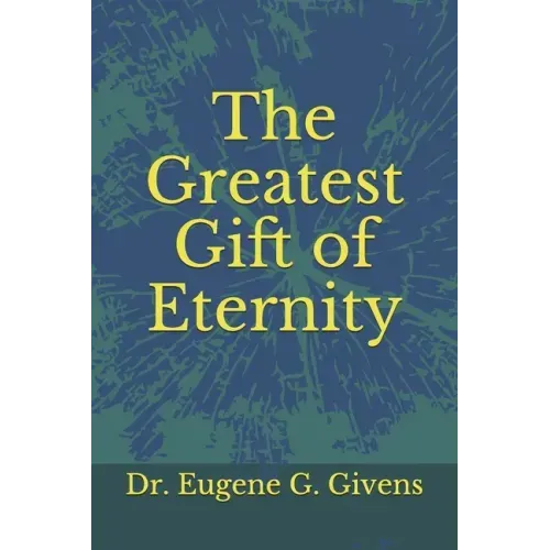 The Greatest Gift of Eternity
