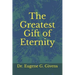 The Greatest Gift of Eternity