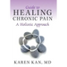 Guide to Healing Chronic Pain: A Holistic Approach