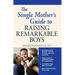 The Single Mother's Guide to Raising Remarkable Boys