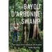 Bayou d'Arbonne Swamp: A Naturalist's Memoir of Place