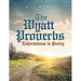 The Wyatt Proverbs: Exhortations in Poetry