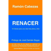 Renacer: 10 Claves para una vida mas plena y feliz