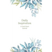 Daily Inspiration: A Guided Journal with Prompts and Affirmations Designed to Help You Find Your Joy, Focus Your Thoughts, and Create the Life You Des