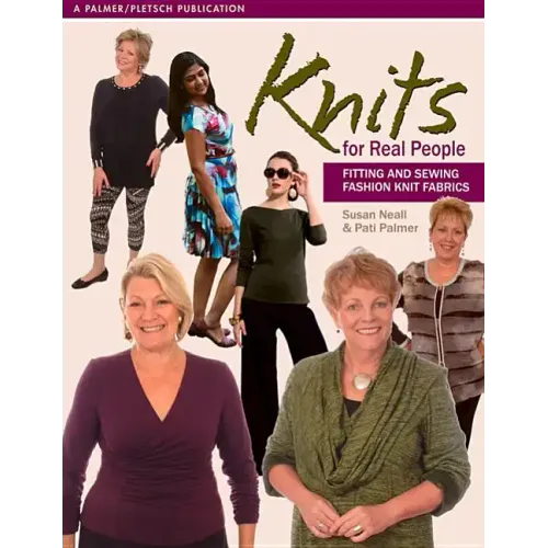 Knits for Real People: Fitting and Sewing Fashion Knit Fabrics