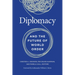 Diplomacy and the Future of World Order