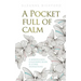 A Pocket Full of Calm: A Mindfulness Colouring Book and Other Inspirations
