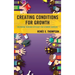 Creating Conditions for Growth: Fostering Teacher Efficacy for Student Success