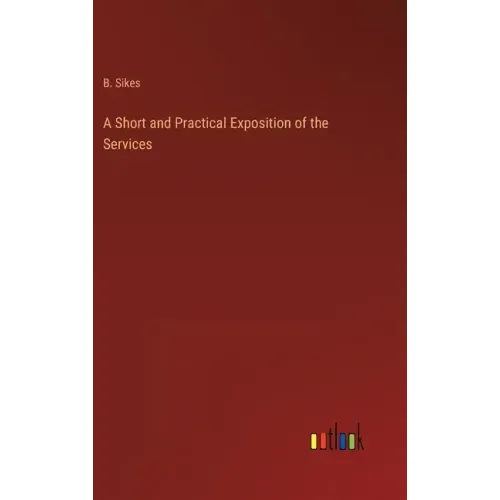 A Short and Practical Exposition of the Services