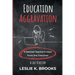 Education Aggravation: A Retired Teacher's View from the Trenches - A Call to Action