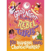 Good Night Stories for Rebel Girls: 100 Inspiring Young Changemakers