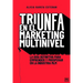 Triunfa En El Márketing Multinivel
