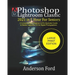 Photoshop Lightroom Classic 2021 In 1 Hour For Seniors: A Comprehensive Beginner to Pro illustrated Guide to Master Lightroom CC For Digital Photograp