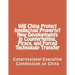 Will China Protect Intellectual Property? New Developments in Counterfeiting, Piracy, and Forced Technology Transfer