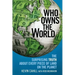 Who Owns the World: The Surprising Truth about Every Piece of Land on the Planet